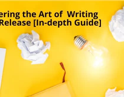 Mastering the Art of writing press release